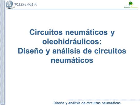 Tema 3. Diseño y análisis de circuitos neumáticos