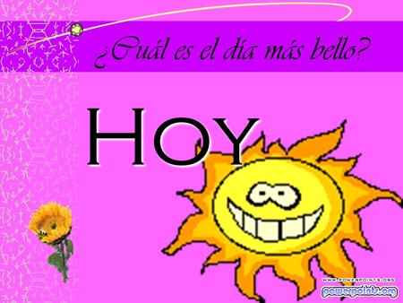 ¿Cuál es el día más bello?