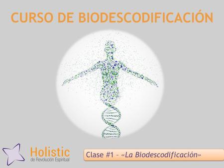 CURSO DE BIODESCODIFICACIÓN