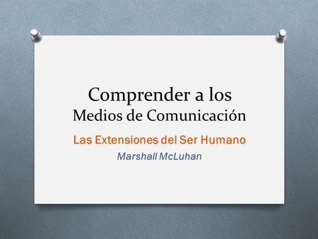 Comprender a los Medios de Comunicación
