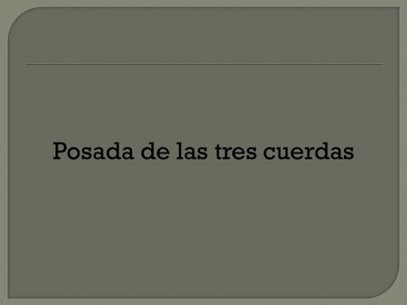 Posada de las tres cuerdas