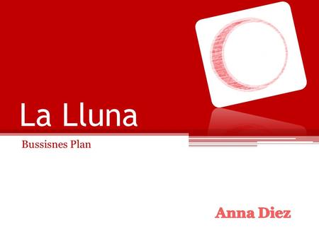 La Lluna Bussisnes Plan. Que es? Firma de moda infantil (niños de 0-10 años)