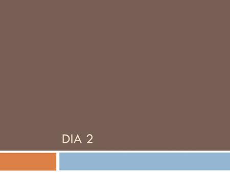 DIA 2.