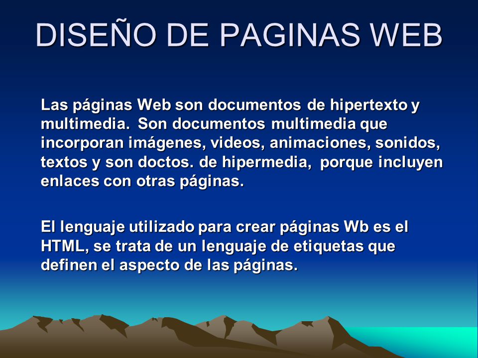 DISEÑO DE PAGINAS WEB Las páginas Web son documentos de hipertexto y  multimedia. Son documentos multimedia que incorporan imágenes, videos,  animaciones, - ppt descargar