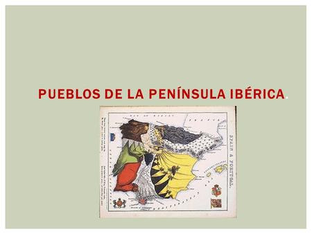 PUEBLOS DE LA PENÍNSULA IBÉRICA.