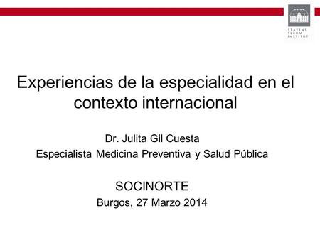 Experiencias de la especialidad en el contexto internacional