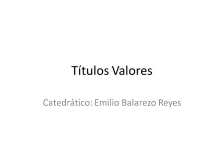 Catedrático: Emilio Balarezo Reyes
