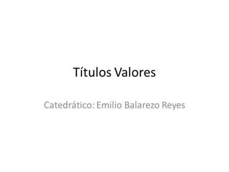 Catedrático: Emilio Balarezo Reyes