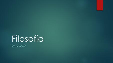 Filosofía Ontología.