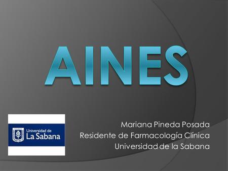 AINES Mariana Pineda Posada Residente de Farmacología Clínica