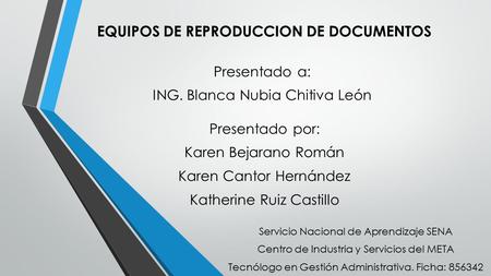 EQUIPOS DE REPRODUCCION DE DOCUMENTOS