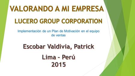 LUCERO GROUP CORPORATION Escobar Valdivia, Patrick