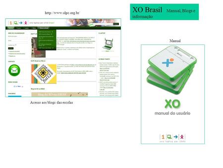 XO Brasil Manual, Blogs e informação Manual Acesso aos blogs das escolas.