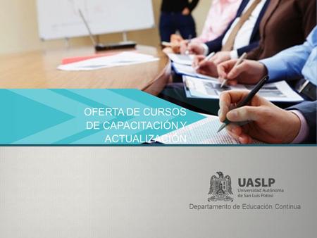 OFERTA DE CURSOS DE CAPACITACIÓN Y ACTUALIZACIÓN Departamento de Educación Continua.