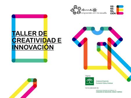 TALLER DE CREATIVIDAD E INNOVACIÓN