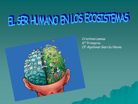 EL SER HUMANO EN LOS ECOSISTEMAS