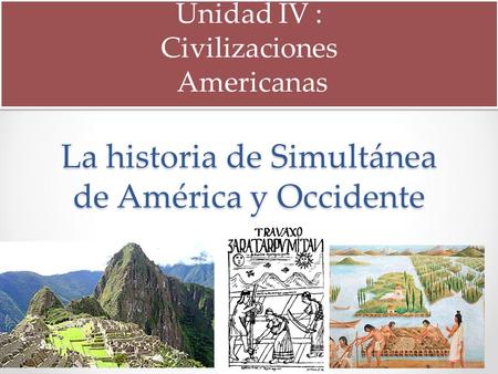 La historia de Simultánea de América y Occidente