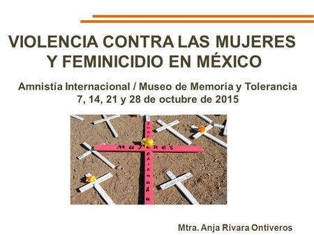 VIOLENCIA CONTRA LAS MUJERES Y FEMINICIDIO EN MÉXICO
