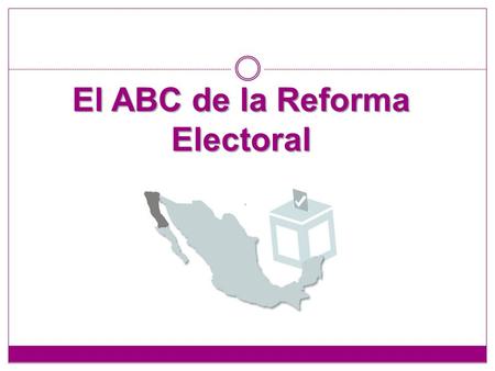 El ABC de la Reforma Electoral