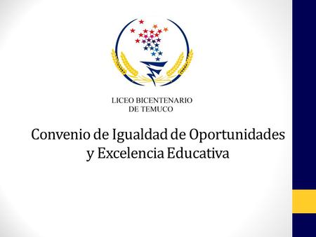 Convenio de Igualdad de Oportunidades y Excelencia Educativa.
