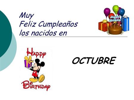 Muy Feliz Cumpleaños los nacidos en