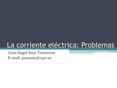 La corriente eléctrica: Problemas