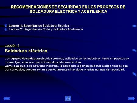 Soldadura eléctrica RECOMENDACIONES DE SEGURIDAD EN LOS PROCESOS DE