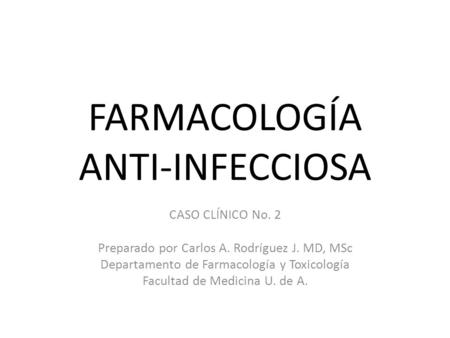 FARMACOLOGÍA ANTI-INFECCIOSA