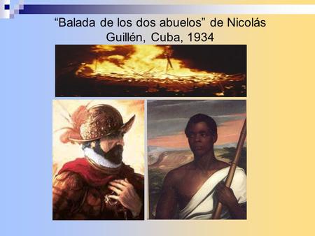 “Balada de los dos abuelos” de Nicolás Guillén, Cuba, 1934