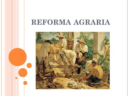 REFORMA AGRARIA.