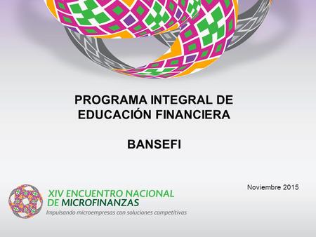 PROGRAMA INTEGRAL DE EDUCACIÓN FINANCIERA BANSEFI