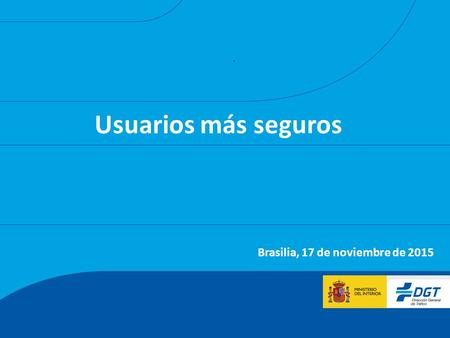 . Usuarios más seguros Brasilia, 17 de noviembre de 2015.