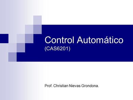 Control Automático (CAS6201)