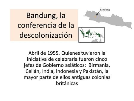 Bandung, la conferencia de la descolonización