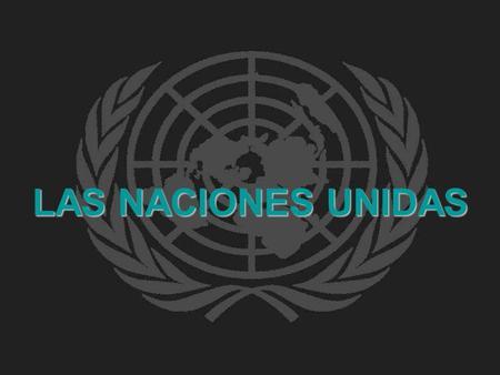 LAS NACIONES UNIDAS Público: