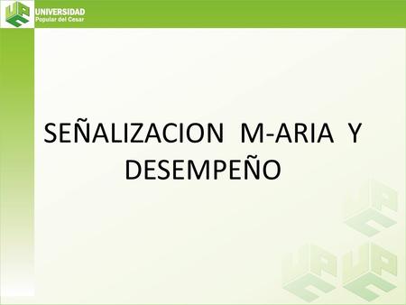 SEÑALIZACION M-ARIA Y DESEMPEÑO