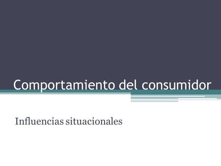 Comportamiento del consumidor