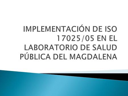 INTRODUCCION El LSPM fue seleccionado para implementar el Sistema de Gestión de Calidad bajo la norma ISO 17025/05: “Requisitos generales para la competencia.