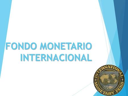 FONDO MONETARIO INTERNACIONAL