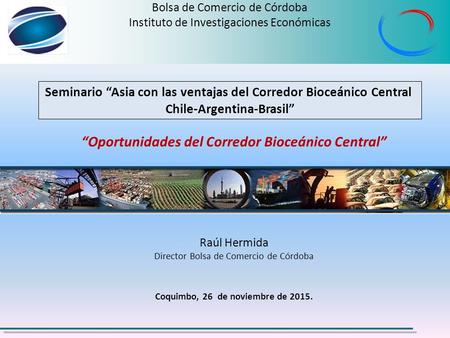 “Oportunidades del Corredor Bioceánico Central”