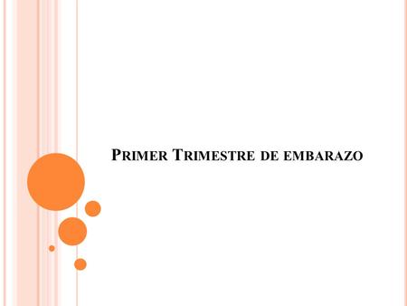 Primer Trimestre de embarazo