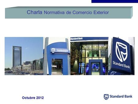 Charla Normativa de Comercio Exterior Octubre 2012.