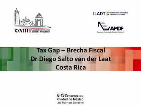 Tax Gap – Brecha Fiscal Dr Diego Salto van der Laat Costa Rica.