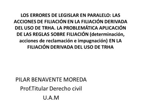 PILAR BENAVENTE MOREDA Prof.Titular Derecho civil U.A.M