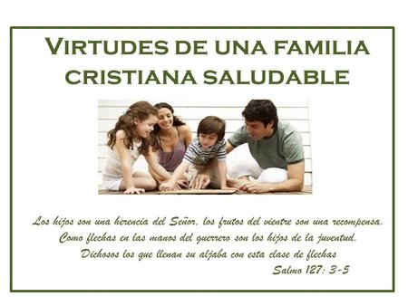 Virtudes de una familia cristiana saludable