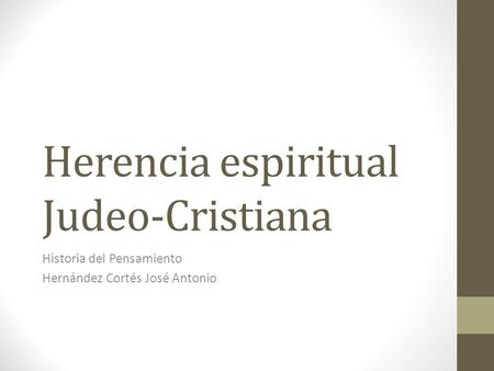 Herencia espiritual Judeo-Cristiana Historia del Pensamiento Hernández Cortés José Antonio.