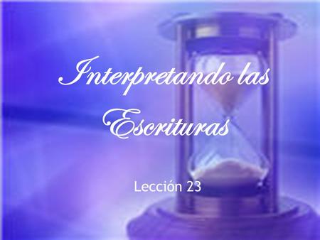 Interpretando las Escrituras