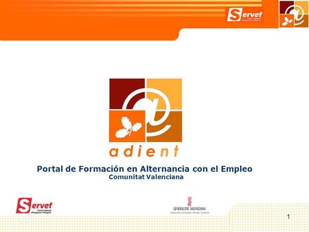 1 Debate a d i e n t Portal de Formación en Alternancia con el Empleo Comunitat Valenciana.