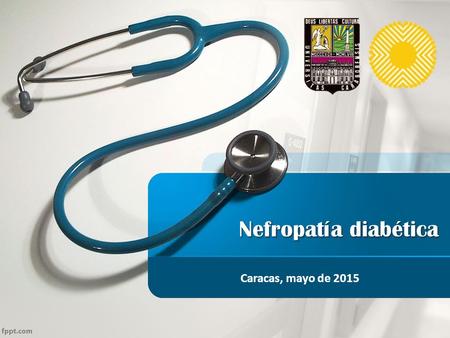 Nefropatía diabética Caracas, mayo de 2015.