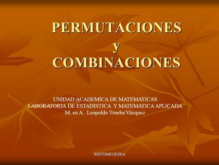 PERMUTACIONES y COMBINACIONES